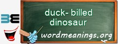WordMeaning blackboard for duck-billed dinosaur